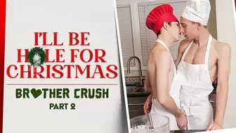 I'll be Hole for Christmas Pt. 2 With Adrian Duval, Dakota Lovell, Brody Kayman - BrotherCrush